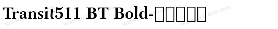 Transit511 BT Bold字体转换